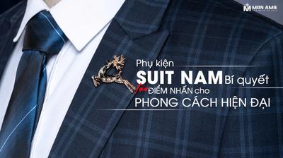 Phụ Kiện Suit Nam - Bí Quyết Tạo Điểm Nhấn Cho Phong Cách Hiện Đại