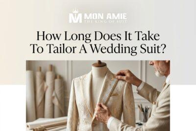 May suit cưới mất bao lâu? Timeline chuẩn cho quý ông