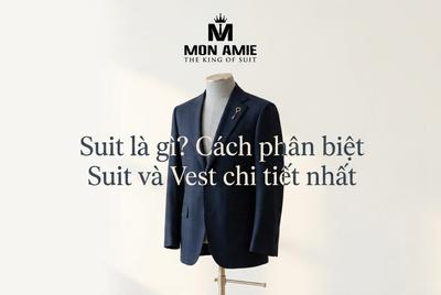 Suit là gì? Cách phân biệt Suit và Vest chi tiết nhất